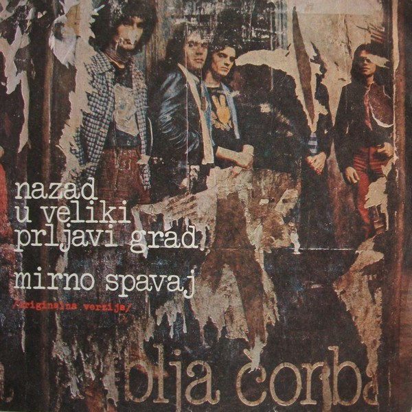 Riblja ÄŒorba - Nazad U Veliki Prljavi Grad / Mirno Spavaj (7