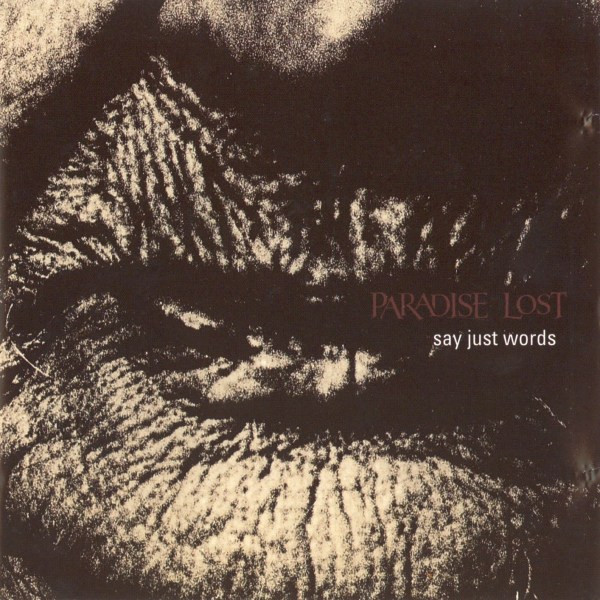 Paradise Lost - Say Just Words (CD, Single)