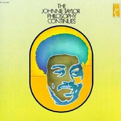 Johnnie Taylor - The Johnnie Taylor Philosophy Continues (CD, Album, RE, RM)