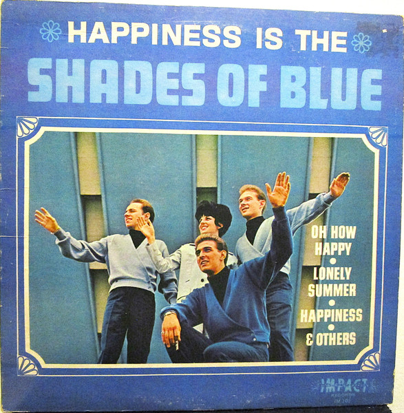 Shades Of Blue (3) - Happiness Is The Shades Of Blue (LP, Album, Mono)