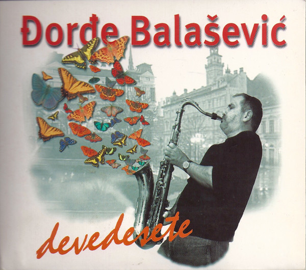 ÄorÄ‘e BalaÅ¡eviÄ‡ - Devedesete (CD, Album, Dig)
