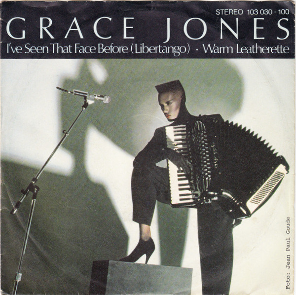 Grace Jones - I've Seen That Face Before (Libertango) / Warm Leatherette (7