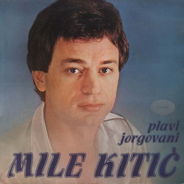 Mile Kitić - Plavi Jorgovani (LP, Album)
