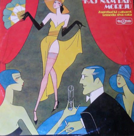 Various - ZagrebaÄki Cabaret IzmeÄ‘u Dva Rata - Kaj Nam Pak Moreju (2xLP)