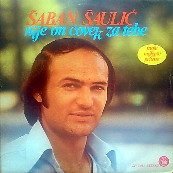 Šaban Šaulić - Nije On Čovek Za Tebe (LP, Comp)