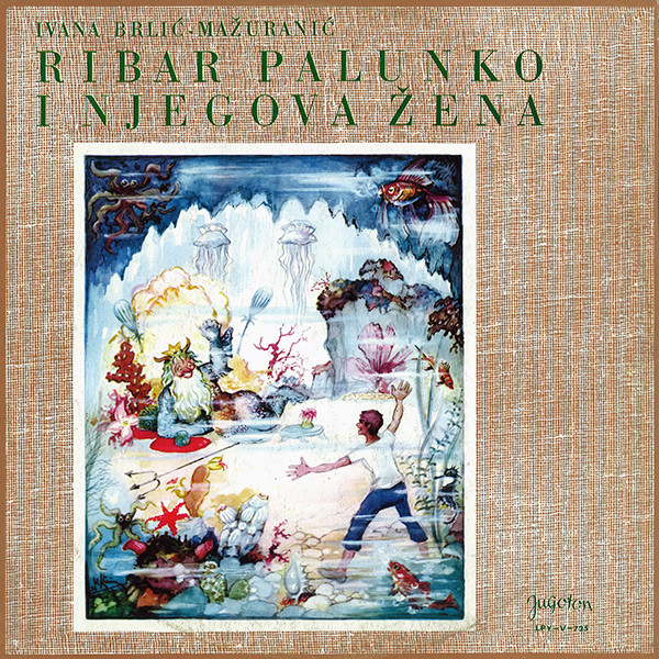 Ivana Brlić-Mažuranić* - Ribar Palunko I Njegova Žena (LP)