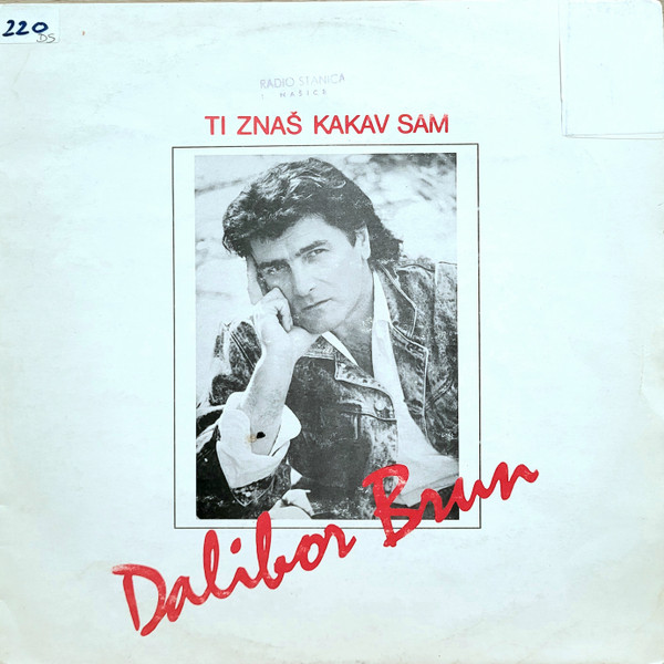 Dalibor Brun - Ti Znaš Kakav Sam (LP, Album)