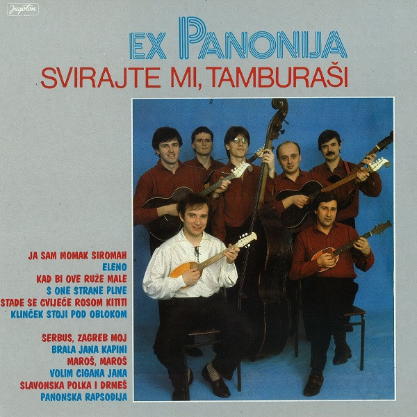 Ex Panonija* - Svirajte Mi, Tamburaši (LP)