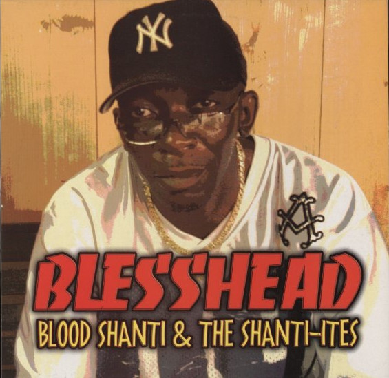 Blood Shanti & The Shanti-Ites - Blesshead (LP)
