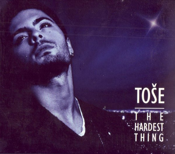Toše* - The Hardest Thing (CD, Album)