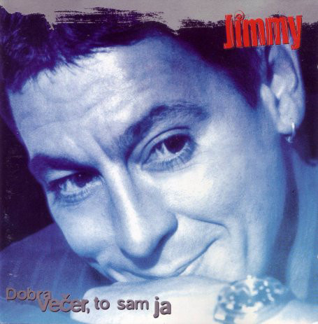 Jimmy* - Dobra Večer, To Sam Ja (CD, Album)
