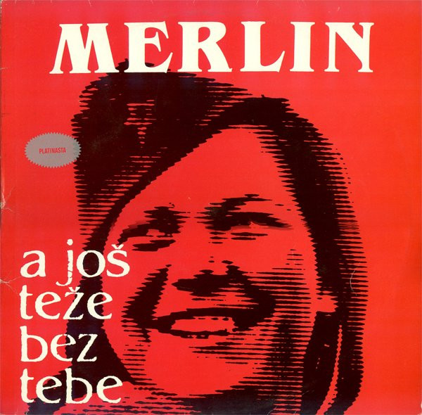 Merlin (9) - Teško Meni Sa Tobom, A Još Teže Bez Tebe (LP, Album, Gat)