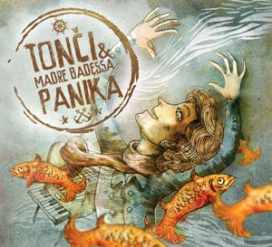 Tonči & Madre Badessa* - Panika (CD, Album, Dig)