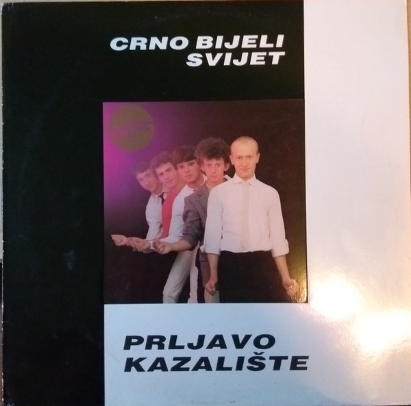 Prljavo Kazalište - Crno Bijeli Svijet (LP, Album, RP)
