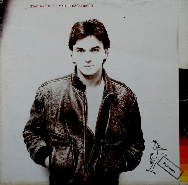 Zdravko Čolić - Malo Pojačaj Radio (LP, Album, RP)