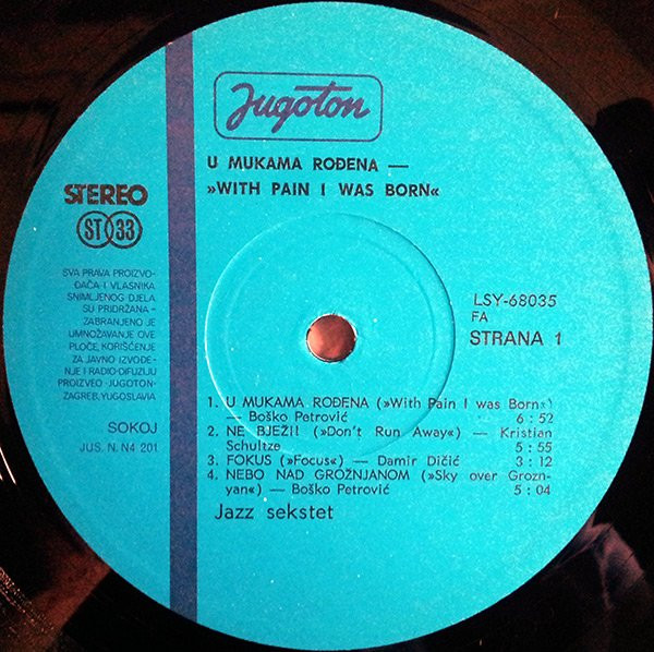 Jazz Sekstet* - With Pain I Was Born (U Mukama Rođena) (LP, Album)