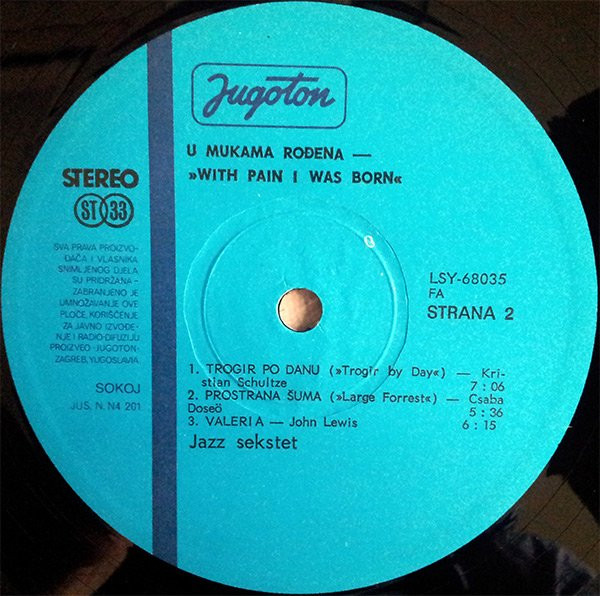 Jazz Sekstet* - With Pain I Was Born (U Mukama Rođena) (LP, Album)