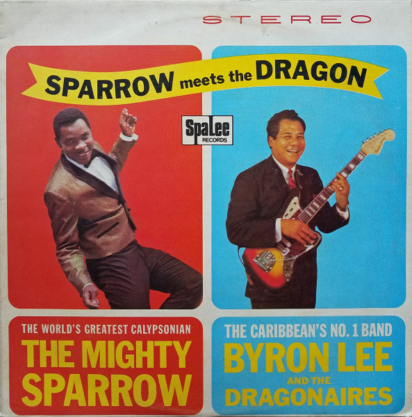 The Mighty Sparrow* With Byron Lee And The Dragonaires - Sparrow Meets The Dragon (LP, Album, RE)