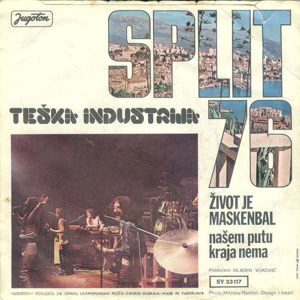 Teška Industrija - Život Je Maskenbal / Našem Putu Kraja Nema (7