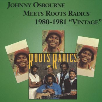Johnny Osbourne Meets Roots Radics* - 1980 - 1981 