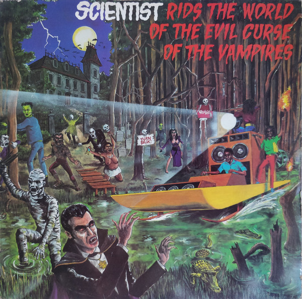 Scientist - Scientist Rids The World Of The Evil Curse Of The Vampires (LP, Album)