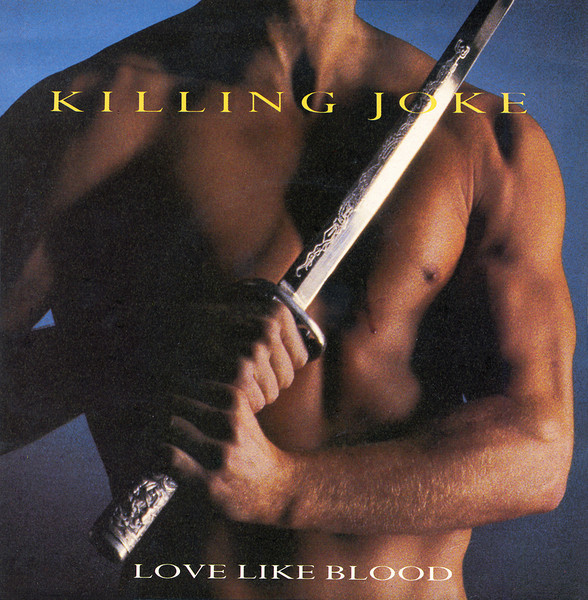 Killing Joke - Love Like Blood (7