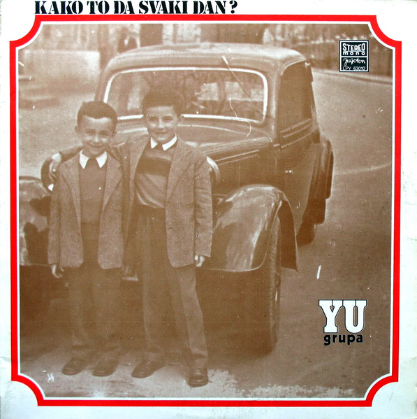 YU Grupa - Kako To Da Svaki Dan? (LP, Album)