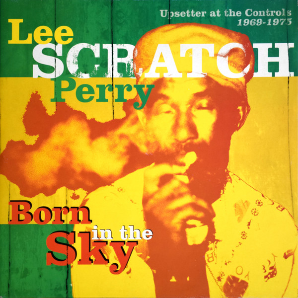 Various - Lee Scratch Perry - Born In The Sky (Upsetter At The Controls 1969-1975) (2xLP, Comp)