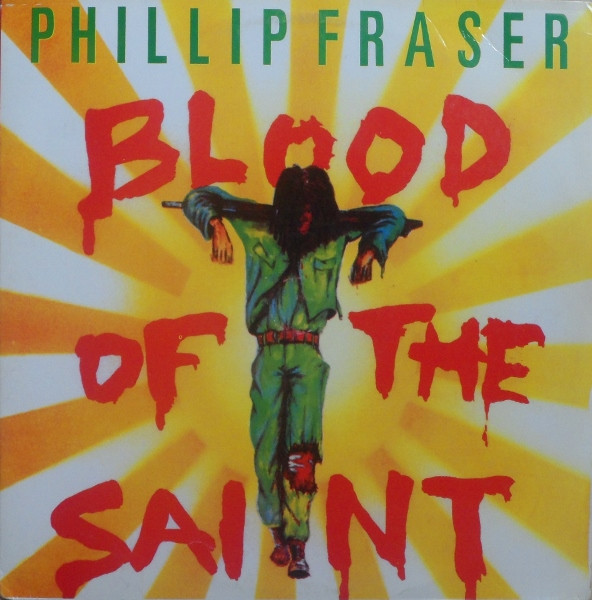 Phillip Fraser - Blood Of The Saint (LP, RE)