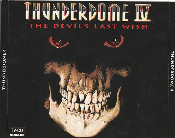 Various - Thunderdome IV (The Devil's Last Wish) (2xCD, Comp, P/Mixed)