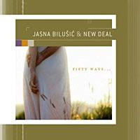 Jasna Bilušić & New Deal (6) - Fifty Ways... (CD)