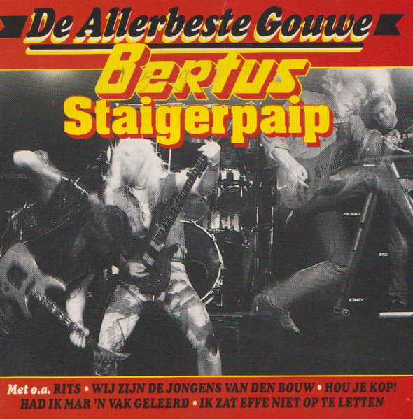 Bertus Staigerpaip - De Allerbeste Gouwe (CD, Comp)