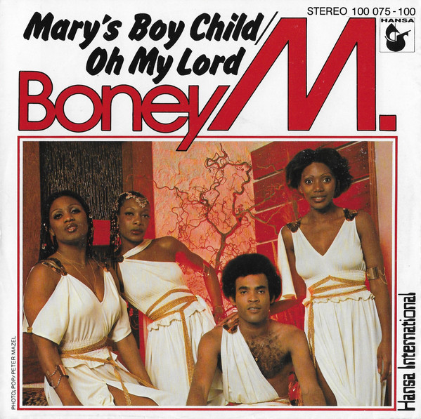 Boney M. - Mary's Boy Child / Oh My Lord (7