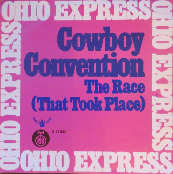 Ohio Express - Cowboy Convention / The Race (That Took Place) (7