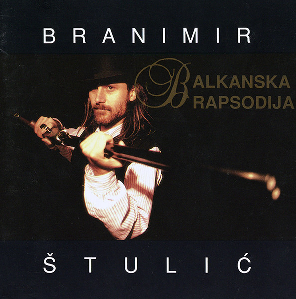 Branimir Å tuliÄ‡ - Balkanska Rapsodija (CD, Album, RE)