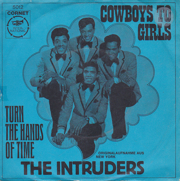 The Intruders - Cowboys To Girls / Turn The Hands Of Time (7