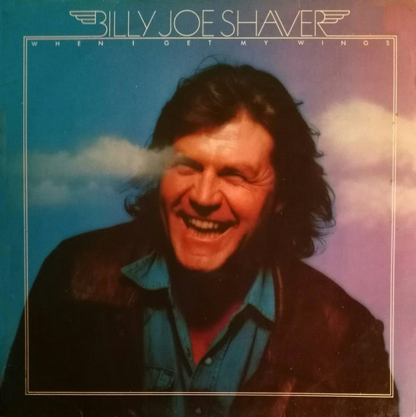 Billy Joe Shaver - When I Get My Wings (LP, Album)
