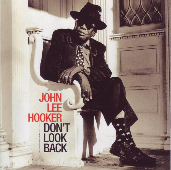 John Lee Hooker - Don't Look Back (CD, Album, RE, RM)
