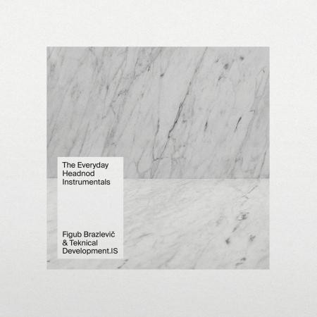 Figub BrazleviÄ & Teknical Development.IS* - The Everyday Headnod Instrumentals (LP, Album, Ltd)