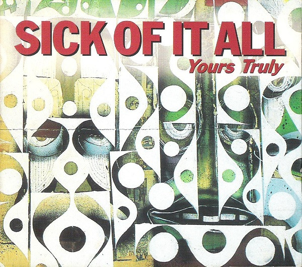 Sick Of It All - Yours Truly (CD, Album, Dig)