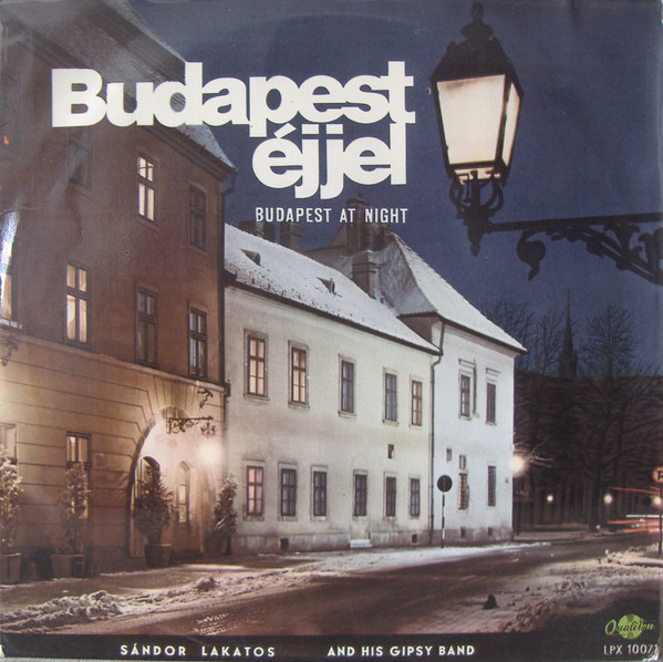 Sándor Lakatos And His Gipsy Band - Budapest Éjjel (LP, Album, Mono)