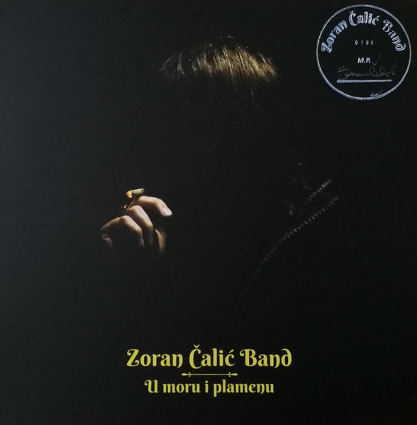 Zoran Čalić Band - U Moru I Plamenu (LP, Album, Num)