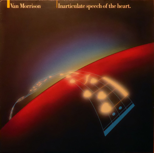 Van Morrison - Inarticulate Speech Of The Heart (LP, Album)