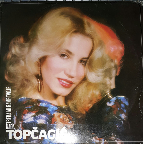 Nada Topčagić - Treba Mi Rame Tvoje (LP, Album)