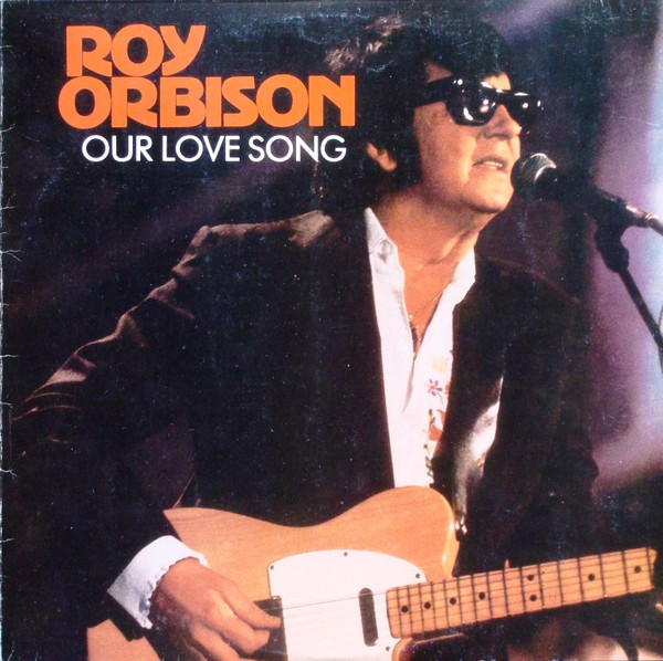 Roy Orbison - Our Love Song (LP, Comp)